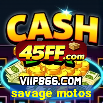 savage motos
